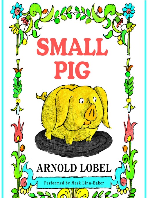 Arnold Lobel创作的Small Pig作品的详细信息 - 可供借阅